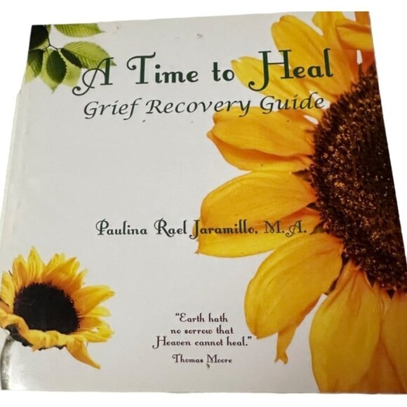 A Time To Heal Grief Recovery Guide and Workbook by Paulina Rael Jaramillo, M.A. - Picture 6 of 7